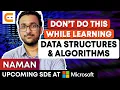 Mistakes To Avoid While Learning Data Structures and Algorithms Tips To Learn DSA Coding Ninjas