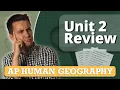 AP Human Geography Unit 2 Review Everything You Need To Know
