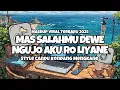Download Lagu DJ MAS SALAHMU DEWE NGUJO AKU RO LIYANE || NDX AKA NGERTENONO ATI || STYLE MASHUP TIKTOK VIRAL 2025