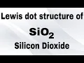 Lewis structure of SiO2 Structure of Silicon Dioxide Hybridisation of SiO2