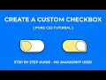 CSS Custom Animated Checkbox Button Switch Toggle Button Using CSS