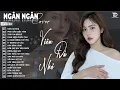 Download Lagu Viên Đá Nhỏ,  Ngỡ  | ALBUM BALLAD XUẤT SẮC NHẤT 2025 - NGÂN NGÂN COVER ĐẶC BIỆT HAY
