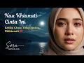Kau Khianati Cinta Ini – Lagu Galau Tentang Pengkhianatan Cinta Paling Menyentuh