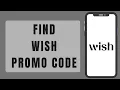 Wish Promo Code How To Find Wish Discount Code 2023