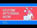 Deploy Ionic project to Firebase hosting