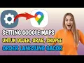 Download Lagu Cara Setting google maps untuk gojek, grab, shopee biar gacor. setting GPS akurasi tinggi 100% work
