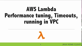 Session 3 AWS Lambda Performance tuning running in VPC Timeouts