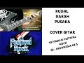 Download Lagu RUDAL - DARAH PUSAKA (COVER GITAR)