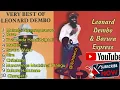 LEONARD DEMBO BEST OLD SKOOL HITS SINGLES COLLECTION MIXTAPE BY DJ CHIBENZI