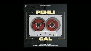 new song pehli gal rana dhillon