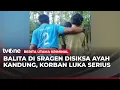 Lagu Balita di Sragen Dianiaya Ayah Kandung | Berita Utama Kriminal