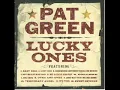Pat Green ~ Don't Break My Heart Again