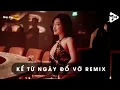 Download Lagu KỂ TỪ NGÀY ĐỔ VỠ ANH VỘI XÓA HẾT ĐI MỘNG MƠ REMIX TIKTOK - NONSTOP NHẠC BAY PHÒNG HOT TIKTOK 2025