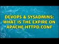 DevOps SysAdmins What is the Expire on apache httpd conf 2 Solutions