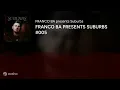 FRANCO BA PRESENTS SUBURBS #005