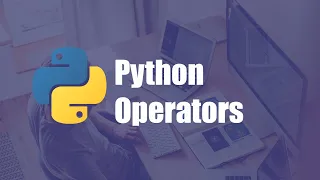 07 - Python Operators