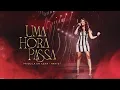 Priscila Senna - UMA HORA PASSA (DVD Ao Vivo Priscila Em Cena)