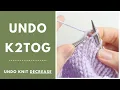 Undo a K2TOG Decrease How to Undo a Knit Decrease Tink back a Knit Decrease