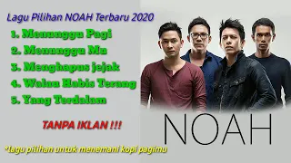Download NOAH FULL ALBUM TERBARU 2020 TANPA IKLAN!!! MP3