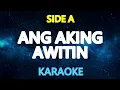 ANG AKING AWITIN - Side A (KARAOKE Version)