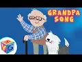 Lagu Grandpa Song for Kids - We Love Our Grandpa!