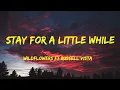Download Lagu Stay for a Little While - Wildflowers Ft Russell Vista, Christine Smit lyrics