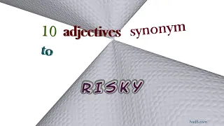 risky - 10 adjectives which mean risky sentence examples
