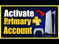 How to Activate Primary Account on PS5 Easy Guide
