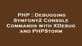 PHP Debugging Symfony2 Console Commands with XDebug and PHPStorm