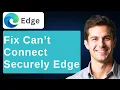 How To Fix Can t Connect Securely To This Page On Microsoft Edge 2026 Guide