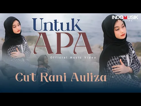 Download MP3 Cut Rani - Untuk Apa   |   Official Music Video