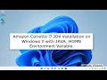 Amazon Corretto 17 JDK Installation on Windows 11 with JAVA - HOME Environment Variable