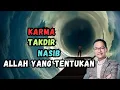 Download Lagu KARMA , TAKDIR \u0026 NASIB ALLAH yang tentukan#syaifulkarim#kajianislami#motivasi#tasawuff#ngajiroso#doa