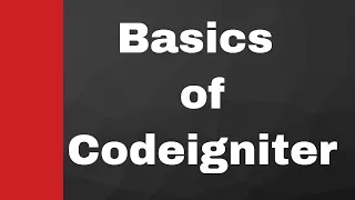 Beginner Tutorials for Codeigniter - Basics of Codeigniter 2022