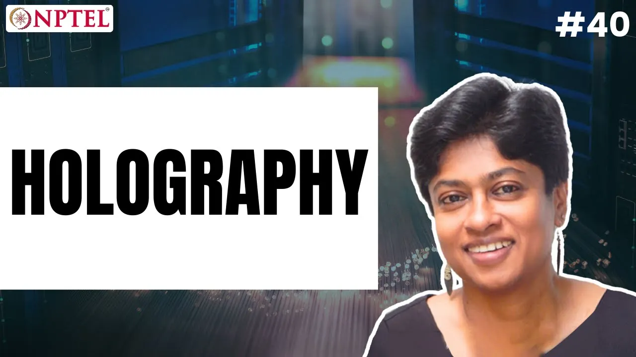 #40 Holography | Part 2 | Optical Engineering