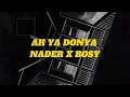 ProdbyX X BOSY - AH YA DONYA (OFFICIAL VISUALIZER) | اه يا دنيا - نادر مع بوسي