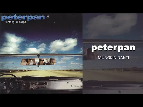 Download MP3 Peterpan - Mungkin Nanti (Official Audio)
