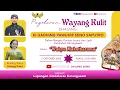 Download Lagu #LiveStreaming Wayangkulit Ki Gadhing Pawukir Seno Saputro - WAHYU MAKUTHARAMA