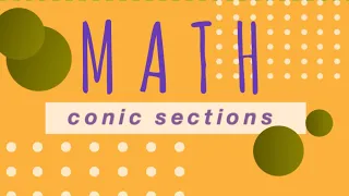 Conic Section pt 1 Math Crash Course