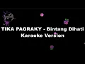 Download Lagu TIKA PAGRAKY - Bintang Dihati (KARAOKE VERSION by QraOke)