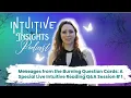 Messages from the Burning Question Cards A Special Live Intuitive Reading Q A Session