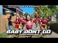 Download Lagu JINGLE GAMPINGAN GANK | BABY DONT GO X BARUDAK COCOK UNTUK KOREO KARNAVAL 2025