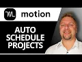 How to Auto Schedule Projects in Motion Motion Tutorial 2026