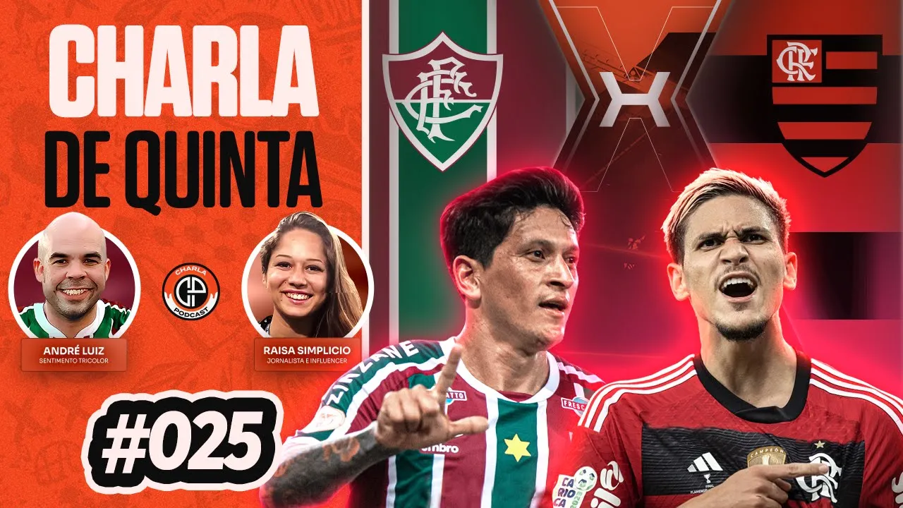 FLAxFLU! QUEM É O FAVORITO PARA A FINAL DO CARIOCA? - CHARLA DE QUINTA #025