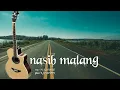 Download Lagu gitar tunggal NASIB MALANG ( voc : marning gitar : Lamudin )