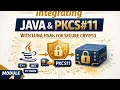 Integrating Java PKCS with Luna HSMs for Secure Crypto Module 4 2