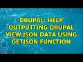 Drupal Help outputting Drupal View JSON data using getJSON function 3 Solutions