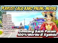 Download Lagu Kumpulan Lagu Karo Terbaik Sepanjang Saat Ini || Gendang Salih Patam Termerdu Paling Sering Diputar