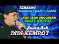 VIRAL SOBAT AMBYAR REQUEST LAGU ANDALAN SUARA DIDI KEMPOT TERBARU@musiksatu99