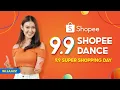 Lagu 9.9 Shopee Dance ala Billaaz! | 9.9 Super Shopping Day